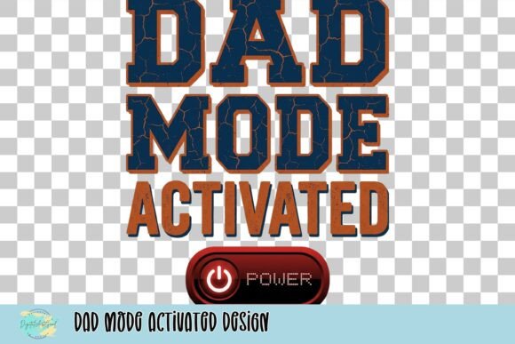 Dad Mode Activated Design: Fuel Your Fatherhood Projects